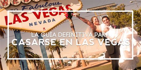 licencia de matrimonio en las vegas online|Bodas legales en Las Vegas [ [Guía paso a paso]] 2024